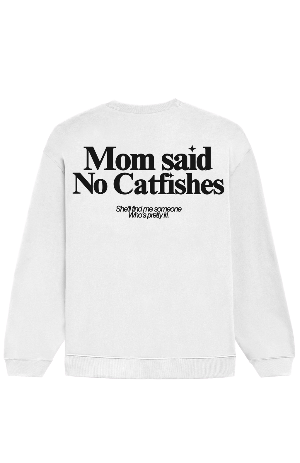 No Catfishes — Oversized Sweatshirt